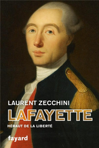 Lafayette, héraut de la liberté - Zecchini Laurent