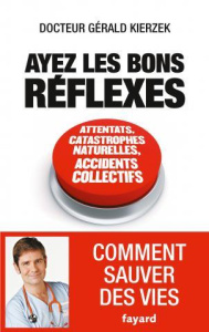 Ayez les bons réflexes - Kierzek Gérald