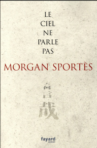 Le ciel ne parle pas - Sportès Morgan