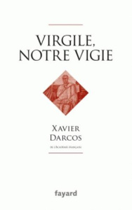 Virgile, notre vigie - Darcos Xavier