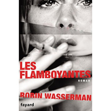 Les flamboyantes - Wasserman Robin ; Bru Nathalie