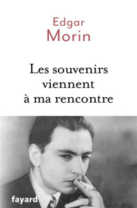 Les souvenirs viennent à ma rencontre - Morin Edgar