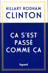 Ca s'est passé comme ça - Clinton Hillary ; Chambon Perrine ; Chemla Lise ;