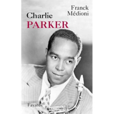 Charlie Parker - Médioni Franck