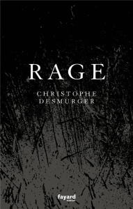 Rage - Desmurger Christophe
