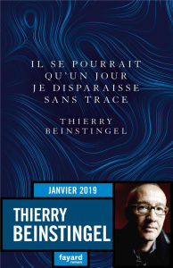 Il se pourrait qu'un jour je disparaisse sans trace - Beinstingel Thierry
