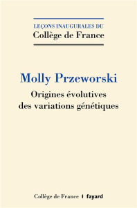 Origines évolutives des variations génétiques - Przeworski Molly