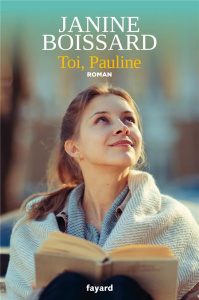 Toi, Pauline - Boissard Janine