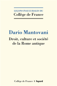 Droit, culture et société de la Rome antique - Mantovani Dario