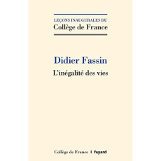 De l'inégalité des vies - Fassin Didier