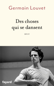 Des choses qui se dansent - Louvet Germain