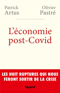 L'économie post-Covid - Pastré Olivier ; Artus Patrick