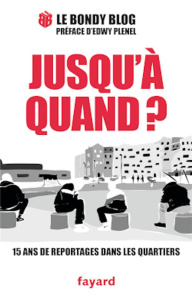 Jusqu'à quand ? 15 ans de reportages dans les quartiers