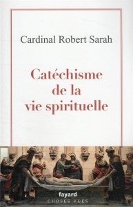 Catéchisme de la vie spirituelle - Sarah Robert