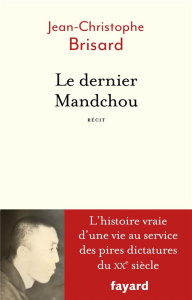 Le dernier Mandchou - Brisard Jean-Christophe
