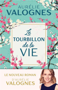 Le tourbillon de la vie - Valognes Aurélie