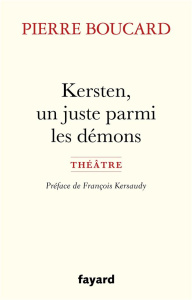 KERSTEN, UN JUSTE PARMI LES DEMONS - BOUCARD PIERRE