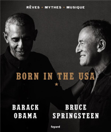 Born in the USA - Obama Barack ; Springsteen Bruce ; Richard Nicolas