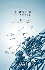 Dernier travail - Beinstingel Thierry