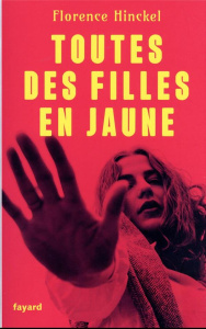 Toutes des filles en jaune - Hinckel Florence
