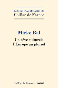 Un rêve culturel : l'Europe au pluriel - Bal Mieke