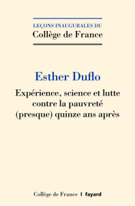Expérience, science et lutte contre la pauvreté (presque) quinze après - Duflo Esther