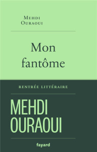 Mon fantôme - Ouraoui Mehdi