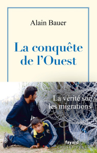 La globalisation piteuse Tome 3 : La conquête de l'Ouest - Bauer Alain