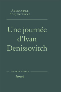 Une journée d'Ivan Denissovitch - Soljenitsyne Alexandre ; Cathala Lucia ; Cathala J