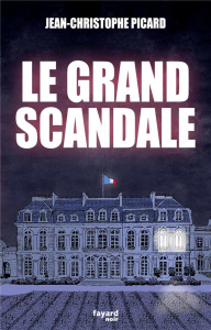Le Grand Scandale - Picard Jean-Christophe