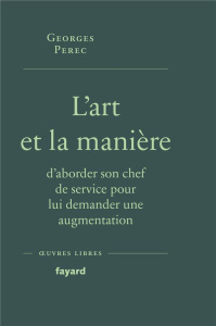 L'art et la manière d'aborder son chef de service pour lui demander une augmentation - Perec Georges