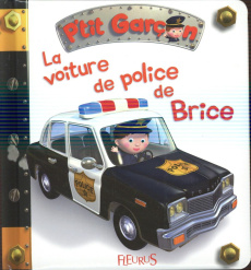 La voiture de police de Brice - Bélineau Nathalie ; Nesme Alexis ; Beaumont Emilie