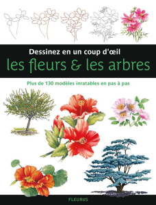 Dessiner en un coup d'oeil les fleurs & les arbres - Whittle Janet ; Brown Penny ; John-Naylor Denis