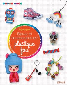 Bijoux et accessoires en plastique fou - Jezewski Mayumi
