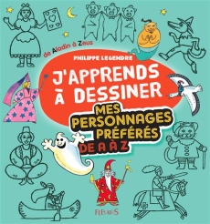 Mes personnages préférés de A à Z - Legendre Philippe