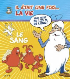 Il était une fois... la vie : Le sang - Camara Christian ; Gaston Claudine ; Barbaud Jean