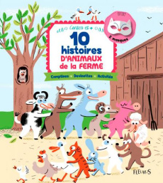 10 histoires d'animaux de la ferme - COLLECTIF