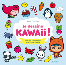 Je dessine Kawaii ! Plus de 80 dessins étape par étape - Jezewski Mayumi