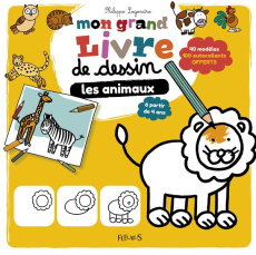 Mon grand livre de dessin. Les animaux - Legendre Philippe