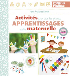 Activités pour tous les grands apprentissages de la maternelle - Mornet Marie-Françoise ; Boncens Christophe