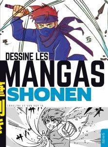 Dessine les Mangas Shonen - Ta Caroline ; Ta Van Huy