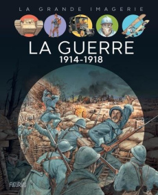 La guerre 1914-1918 - Sagnier Christine ; Rochut Jean-Noël