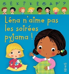 Léna n'aime pas les soirées pyjama - Rocard Ann ; Florino Dania