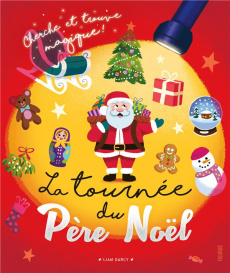 La tournée du Père Noël. Avec 1 lampe magique - Darcy Liam