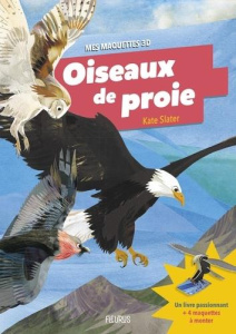 Oiseaux de proie. Avec 4 maquettes à monter - Slater Kate