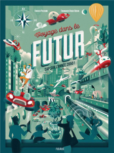 Voyage dans le futur. Cap sur l'année 2050 ! - Passoni Enrico ; Vidus Rosin Tommaso