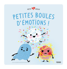 Petites boules d'émotions - Brun-Cosme Nadine ; Cocklico Marion ; Nielman Loui
