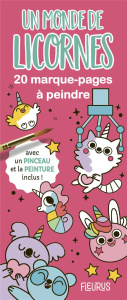 Un monde de licornes. 20 marques-pages à peindre avec 1 pinceau et de la peinture - Fleury Marine