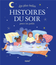Les plus belles histoires du soir pour les petits - Robidou Vanessa
