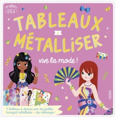Tableaux à métalliser vive la mode ! 4 tableaux à décorer avec des feuilles transfert métallisées - Dérodit Clémentine